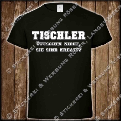 Tischler pfuschen nicht, Fun-Shirt
